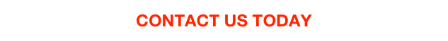 CONTACT US TODAY 